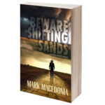 Beware the Shifting Sands, a murder mystery thriller by Mark Macedonia